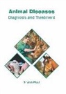 Shawn Kiser - Animal Diseases: Diagnosis and Treatment