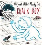 Margaret Wild, Mandy Ord - Chalk Boy