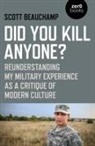 Scott Beauchamp - Did You Kill Anyone?