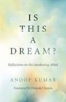 Anoop Kumar, Kumar Anoop - Is This a Dream?