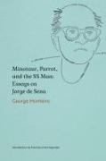 George Monteiro - Minotaur, Parrot, and the Ss Man Essays on Jorge De Sena