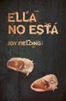 Joy Fielding - Ella No Esta