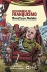 Manuel Vazquez Montalban, Miguel Brieva - Diccionario del Franquismo
