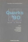 V A Matveev, V. A. Matveev, Valery A Rubakov, Valery A. Rubakov, A N Tavkhelidze, A. N. Tavkhelidze... - Quarks '90 - Proceedings of the International Seminar