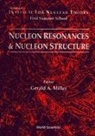 Gerald A Miller, Gerald A. Miller - Nucleon Resonances and Nucleon Structure - Proceedings of the Institute for Nuclear Theory First Summer School