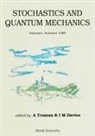 Ian M Davies, Ian M. Davies, Aubrey Truman - Stochastics and Quantum Mechanics