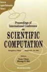 Tony F Chan, Tony F. Chan, Zhong-Ci Shi - Scientific Computation - Proceedings of International Conference
