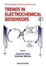 Giacomo Costa, Stanislav Miertus - Trends in Electrochemical Biosensors - Proceedings of the Conference