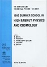 E. Gava, Kumar Shiv Narain, Seifallah Randjbar-Daemi, Ergin Sezgin, Qaisar Shafi - High Energy Physics and Cosmology - Proceedings of the 1992 Summer School
