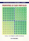 Luisa Cifarelli, Valery A Khoze, Valery A. Khoze - Properties of Susy Particles - Proceedings of the 23rd Workshop of the Infn Eloisatron Project