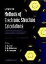 Ole Krogh Andersen, V. Kumar, Abhijit Mookerjee - Lectures on Methods of Electronic Structure Calculations - Proceedings of the Miniworkshop on Methods of Electronic Structure Calculations and Working Group on Disordered Alloys