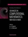H P Dikshit, H. P. Dikshit, Charles A Micchelli, Charles A. Micchelli - Advances in Computational Mathematics: New Delhi, India - Proceedings of the Conference
