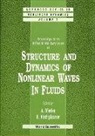 K. Kirchgassner, Alexander Mielke - Structure and Dynamics of Nonlinear Waves in Fluids: Proceedings of the Iutam/Isimm Symposium