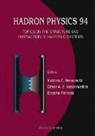 Erasmo Ferreira, V E Herscovitz, V. E. Herscovitz, Cesar Augusto Zen Vasconcellos - Hadron Physics 94: Topics on the Structure and Interaction of Hadronic Systems