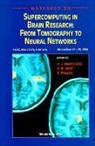 Hans J Herrmann, Hans J. Herrmann, E. Poppel, Ernst Poppel, Dietrich E Wolf, Dietrich E. Wolf - Supercomputing in Brain Research: From Tomography to Neural Networks - Proceedings of the Workshop