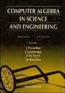 J. Fleischer, J. Grabmeier, Friedrich W Hehl, Friedrich W. Hehl, W. Kuchlin - Computer Algebra in Science and Engineering
