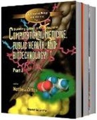 Diana J Vincent, Diana J. Vincent, Matthew Witten - Computational Medicine, Public Health and Biotechnology: Building a Man in the Machine - Proceedings of the First World Congress (in 3 Parts)