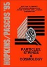 Jonathon A Bagger, Jonathon A. Bagger, Gabor Domokos, Susan Kovesi-domokos - Particles, Strings and Cosmology - Proceedings of the John Hopkins Workshop on Current Problems in Particle Theory 19 and the Pascos Interdisciplinary Symposium 5