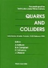 Alan Astbury, Bruce A Campbell, Bruce A. Campbell, Faqir C Khanna, Faqir C. Khanna, James L Pinfold - Quarks and Colliders - Proceedings of the Tenth Lake Louise Winter Institute