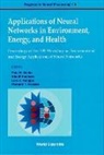 Sherif Hashem, Lars J Kangas, Lars J. Kangas, Paul E Keller, Paul E. Keller, R T Kouzes - Applications of Neural Networks in Environment, Energy and Health - Proceedings of the 1995 Workshop on the Environment and Energy Applications of Neural Networks
