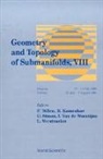Ignace van de Woestyne, Franki Dillen, B. Komrakov, Udo Simon, Leopold Verstraelen - Geometry and Topology of Submanifolds VIII