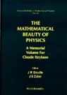 J M Drouffe, J. M. Drouffe, Jean-Bernard Zuber - Mathematical Beauty of Physics, The: A Memorial Volume for Claude Itzykson