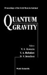 V A Berezin, V. A. Berezin, Valery A Rubakov, Valery A. Rubakov, D V Semikoz, D. V. Semikoz - Quantum Gravity: Proceedings of the Sixth Moscow Quantum Gravity Seminar