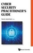 Hamid Jahankhani,  Hamid Jahankhani, Hamid Jahankhani,  Jahankhani Hamid - Cyber Security Practitioner's Guide