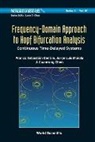 Guanrong Chen, Chen Guanrong, Franco Sebastian Gentile, Jorge Luis Moi Franco Sebastian Gentile, Franco Sebastián Gentile, Franco Sebastian Gentile... - Frequency-domain Approach To Hopf Bifurcation Analysis: Continuous Time-delayed Systems