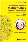 Robert Geretschlager, Robert Geretschlager, Geretschlager Robert, Robert Geretschläger - Engaging Young Students In Mathematics Through Competitions - World Perspectives And Practices: Volume I - Competition-ready Mathematics