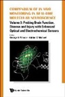George S Wilson &amp; Adrian C Michael, Adrian C Michael, George S Wilson, Adrian C Michael, Adrian C. Michael, George S Wilson... - Compendium Of In Vivo Monitoring In Real-time Molecular Neuroscience - Volume 3: Probing Brain Function, Disease And Injury With Enhanced Optical And Electrochemical Sensors