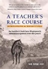 Siok Hui Sie, Siok Hui Sie - Teacher's Race Course, A: Ruminations And Reflections