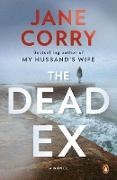 Jane Corry - The Dead Ex A Novel