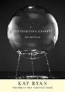 Kay Ryan, Ryan Kay - Synthesizing Gravity