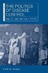 Mari K. Webel, Mari Kathryn Webel, Mari Kathryn/ Webel Webel - The Politics of Disease Control