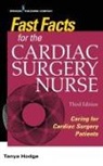 Tanya Hodge, Tanya RN CNS CCRN Hodge, Tanya Hodge - Fast Facts for the Cardiac Surgery Nurse, Third Edition