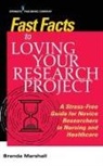 Brenda Marshall, Brenda Marshall, Brenda EdD PMHNP-BC ANEF Marshall, Brenda EdD PMHNP-BC APN AN Marshall - Fast Facts to Loving Your Research Project