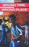 Lesley Choyce - Wrong Time, Wrong Place