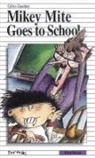 Gilles Gauthier, Pierre-Andr? Derome - Mikey Mite Goes to School