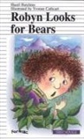 Hazel Hutchins, Yvonne Cathcart - Robyn Looks for Bears