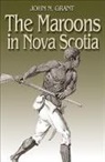John N. Grant - The Maroons in Nova Scotia