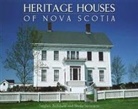 Stephen Archibald, Sheila Stevenson - Heritage Houses of Nova Scotia