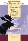 Charles G D Roberts, Charles G. D. Roberts - The Heart of Ancient Wood