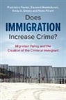 Francesco Fasani, Francesco (Queen Mary University of London Fasani, Francesco (Queen Mary University of London) Fasani, Giovanni Mastrobuoni, Giovanni (University of Essex) Mastrobuoni, Mastrobuoni Giovanni... - Does Immigration Increase Crime?