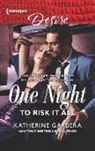Katherine Garbera - One Night to Risk It All