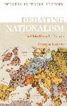 Florian Bieber, Peter N. Stearns - Debating Nationalism