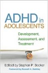 Stephen P Becker, Stephen P (Cincinnati ChildrenaEURO (TM)s Hospital Medical Center; University of Cincinnati College of Medicine Becker, Stephen P (University of Cincinnati College of Medicine Becker, Arthur D. Anastopoulos, Arthur D. (University of North Carolina at Greensboro Anastopoulos, Russell A. Barkley... - ADHD in Adolescents