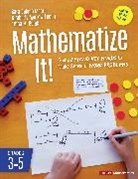 Linda M Gojak, Linda M. Gojak, Linda M. M. Gojak, Gojak Linda M., Sara Delano Moore, Sara Delano Delano Moore... - Mathematize It! [Grades 3-5]