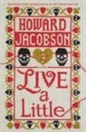 Howard Jacobson - Live a Little
