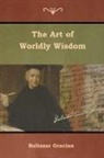 Baltasar Gracian - The Art of Worldly Wisdom